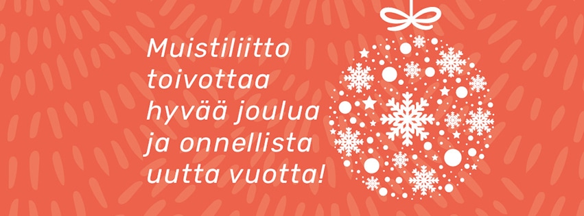 Muistiliitto toivottaa hyvää joulua ja onnellista uutta vuotta.
