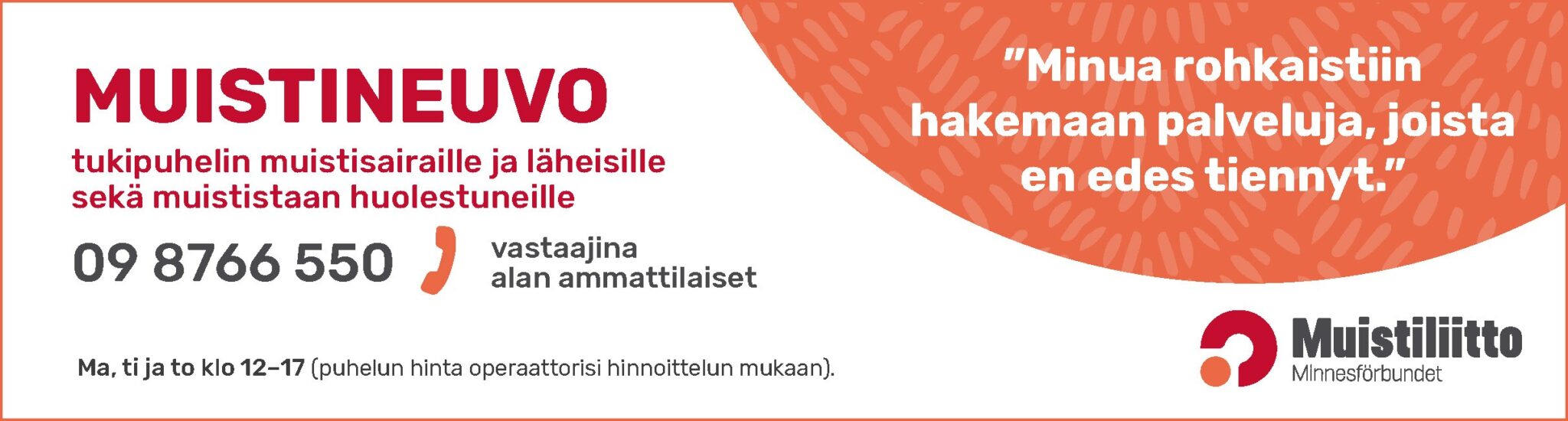 Kuvassa tietoa Muistineuvon puhelinnumerosta, puheluajoista ja hinnoista.